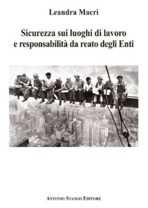 Sicurezza sui luoghi di lavoro e responsabilità da reato degli Enti – di Leandra Macrì